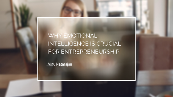 Why Emotional Intelligence is Crucial for Entrepreneurship